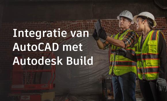 Integratie_AutoCAD_Autodesk_Build