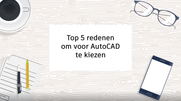 Visual_Top 5 redenen om AutoCAD te kiezen_Video